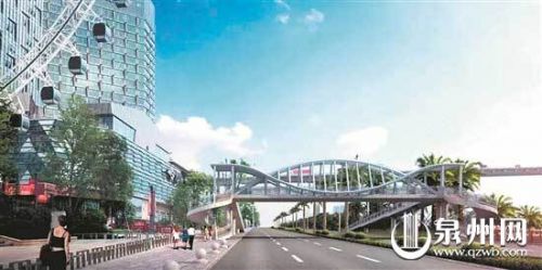 搭建“空中”交通网络 泉州中心市区将新建七座天桥